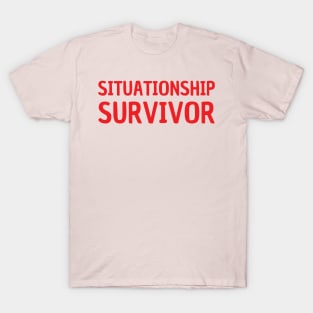 situationship survivor T-Shirt